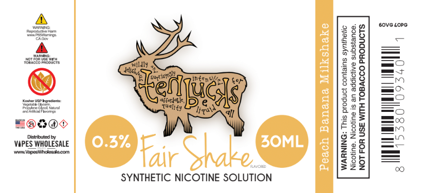 Ten Buck - Fair Shake Flavored Synthetic Nicotine Solution